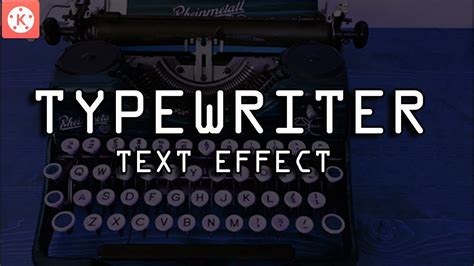 Typewriter Effect Kinemaster