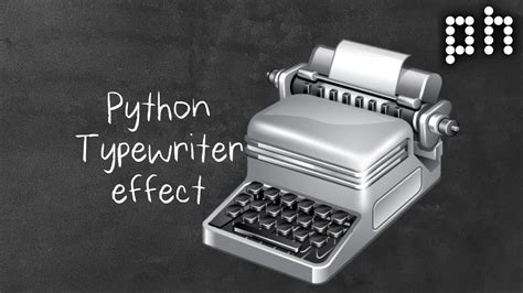 Typewriter Effect Python