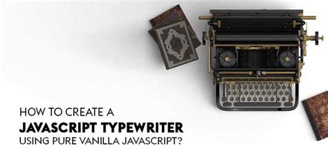Typewriter In Javascript