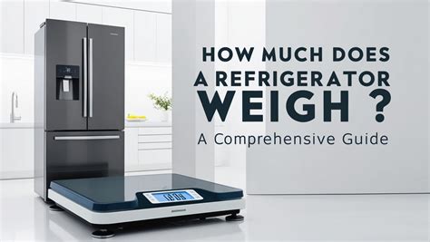 Typical Refrigerator Weight