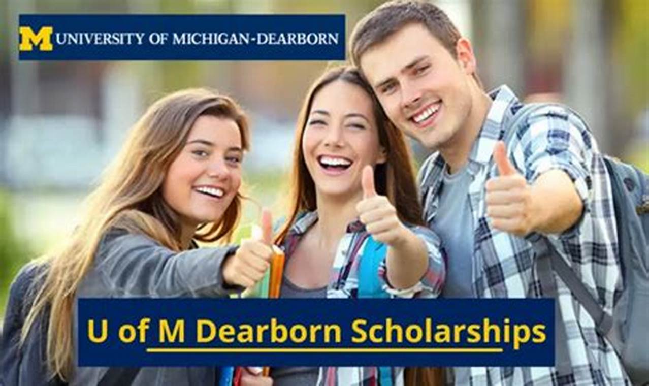 u of m dearborn scholarships