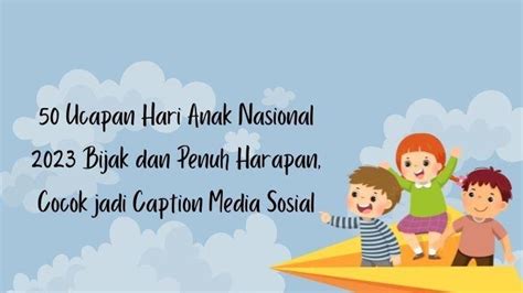 ucapan selamat hari anak nasional 2023