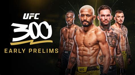 ufc 300 early prelims watch