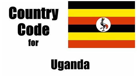 Uganda Country Code With Mobile Number 256 Dialling 00256 How To