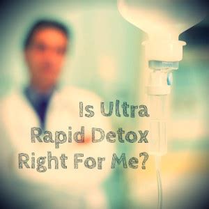 ultra rapid detox procedure