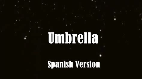 Umbrella Spanish Version