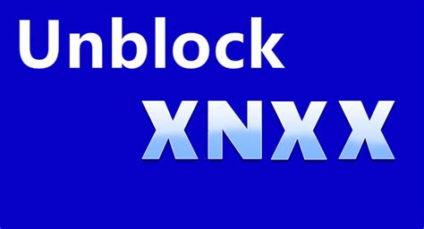 unblock xnxx proxy