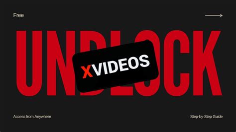 unblock xvideos