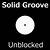 unblocked solid groove