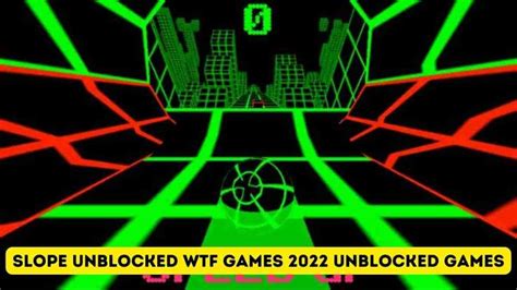 Unblocked Wtf – Unblock Your Way To The Fun