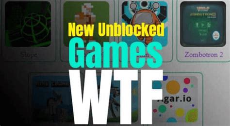 Unblocked Games Wtf Website