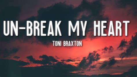 unbreak my heart lyrics youtube