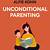 unconditional parenting summary