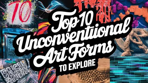 Unconventional Forms of Art