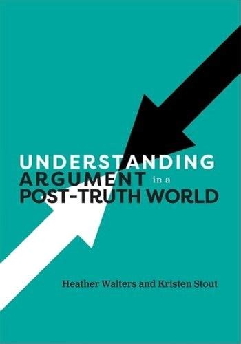 understanding argument in a post-truth world