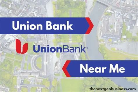 union bank near me open today