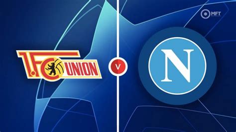 union berlin vs napoli tickets kaufen