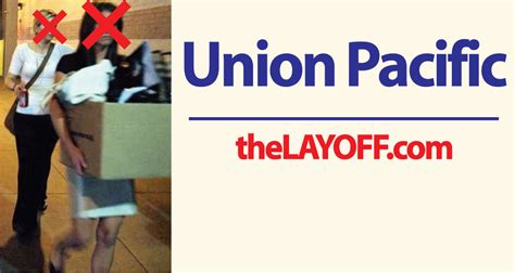 union pacific layoffs thelayoff.com