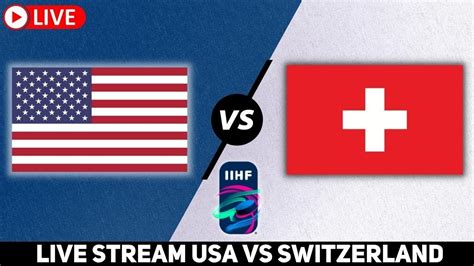 united states vs switzerland live