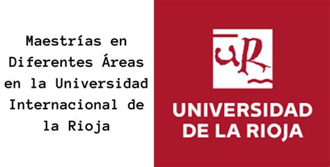 universidad de la rioja maestrias