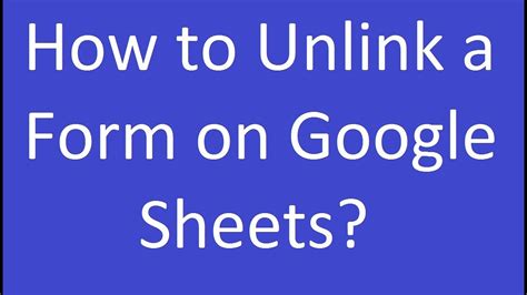How to Unlink a Form on Google Sheets 5 Steps (with Pictures)