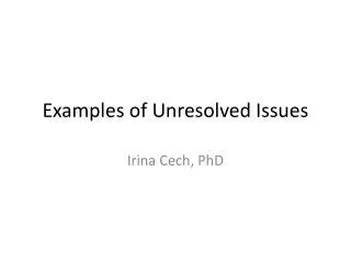 unresolved issues examples