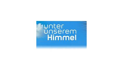 UNTER UNSEREM HIMMEL (Vorschau) im TV Programm