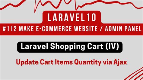 Update Quantity Shopping Cart Laravel Using Ajax
