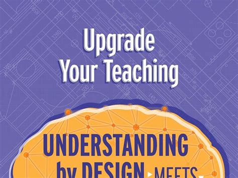 upgrade your teaching understanding by design