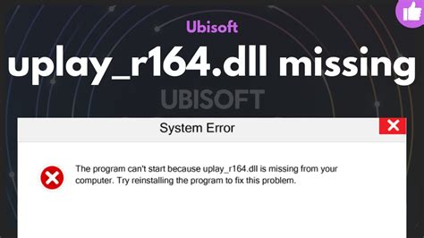 uplay r164 dll missing watch dogs