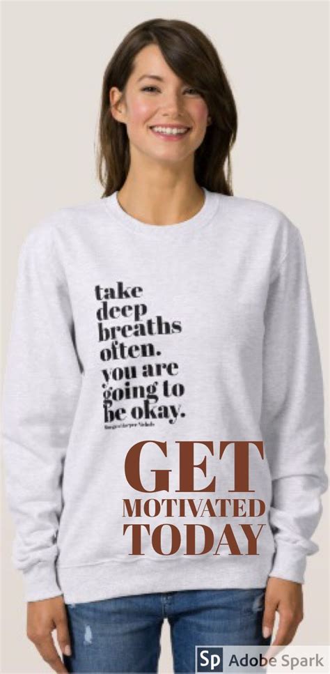 Uplifting Quotes on Sweatshirts