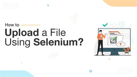 Upload Files Using Selenium