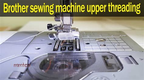 Upper Threading On A Brother Sewing Machine