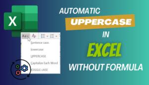 Uppercase In Excel Without Formula