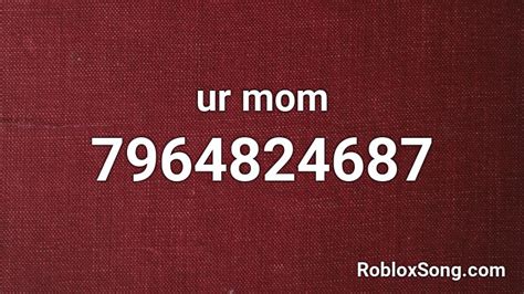 ur mom Roblox ID