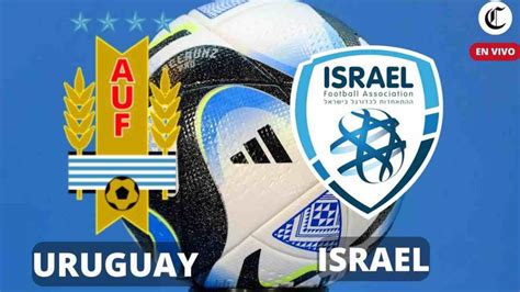 uruguay israel en vivo futbol
