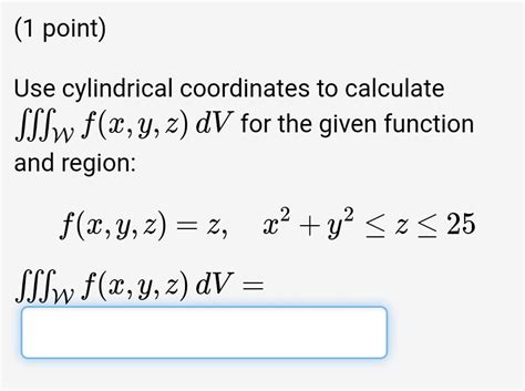 Use Cylindrical Coordinates To Calculate
