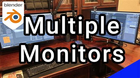 Use Multiple Monitors Blender