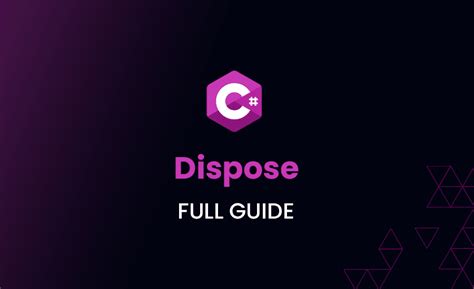 Use Of Dispose In C