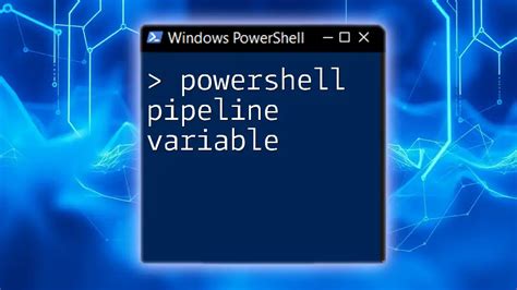 Use Pipeline Variable In Powershell Script