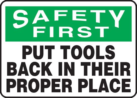 use proper tools and equipment safety