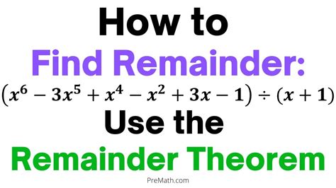 use the remainder theorem to find