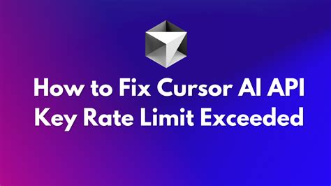 user api key rate limit exceeded cursor