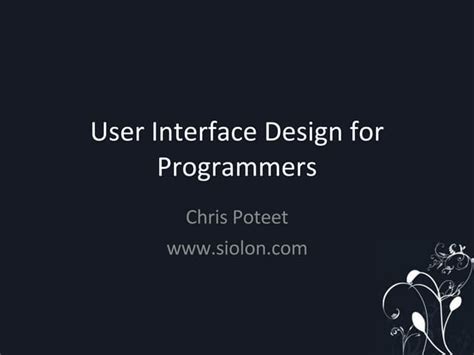 User Interface Design For Programmers