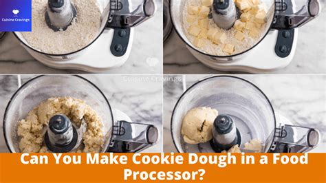 Using A Food Processor To Make Cookie Dough