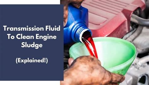 Using Automatic Transmission Fluid To Clean Engine