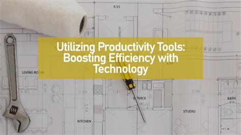 Utilizing technology for efficiency