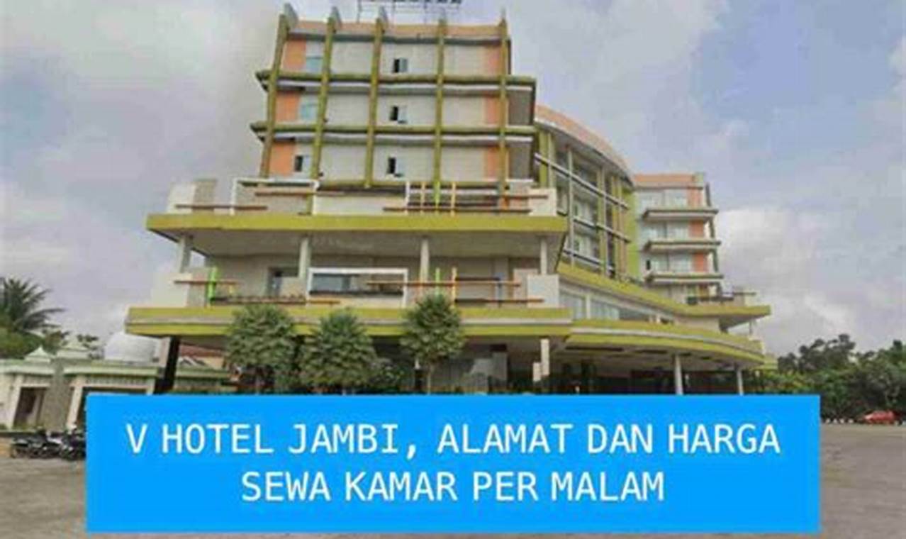 Hotel Mewah di Jambi: Temukan Kenyamanan dan Kemewahan di V Hotel