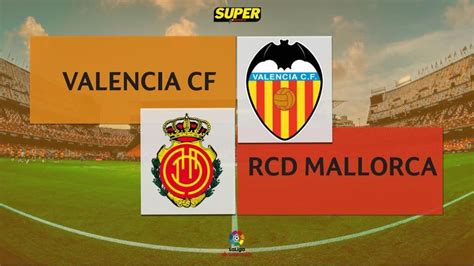 valencia vs mallorca hoy