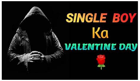 Valentine Day Single Boy Status